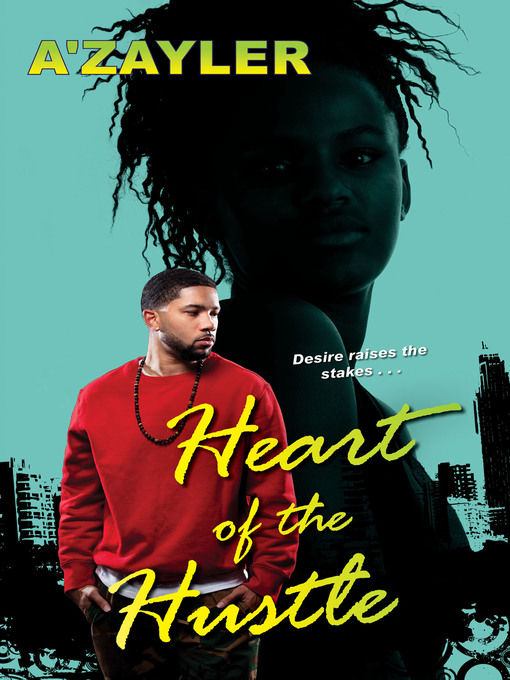 Title details for Heart of the Hustle by A'zayler - Available